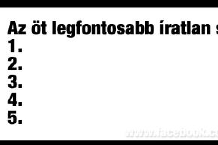 Az öt legfontosabb íratlan szabály